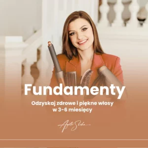 Fundamenty – odzyskaj zdrowe i piękne włosy w 3-6 miesięcy